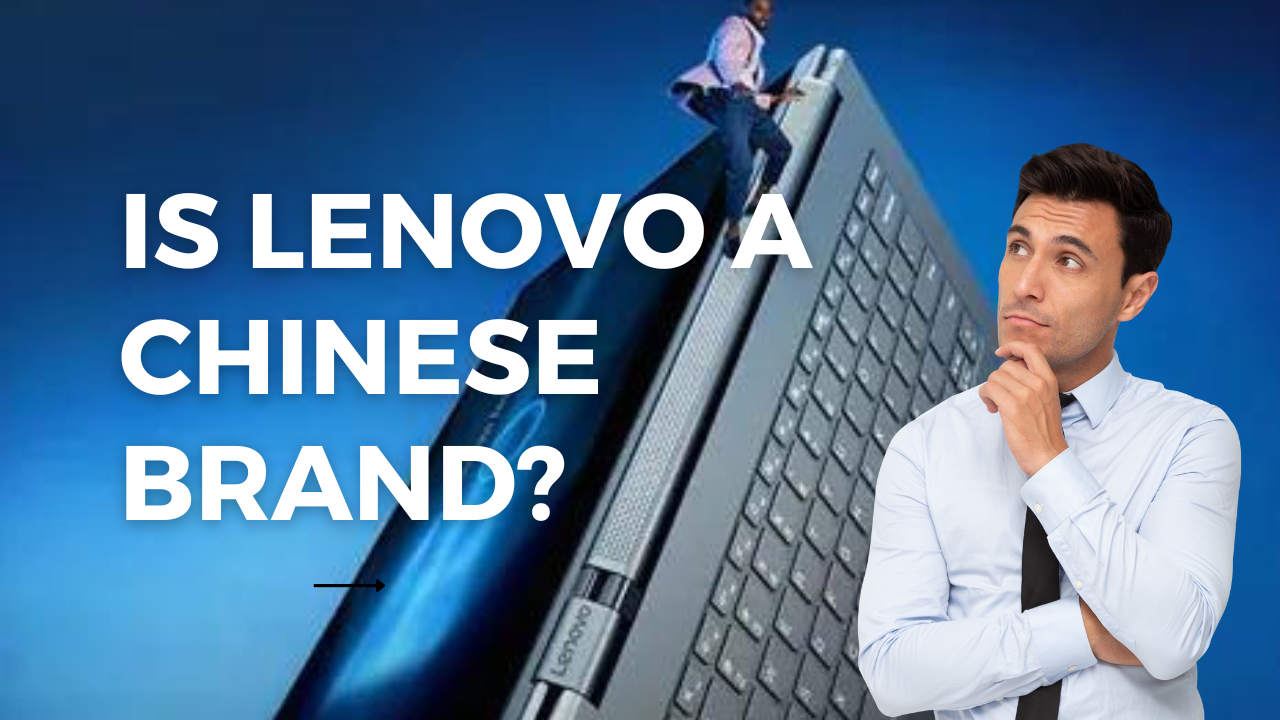 Is Lenovo A Chinese Brand