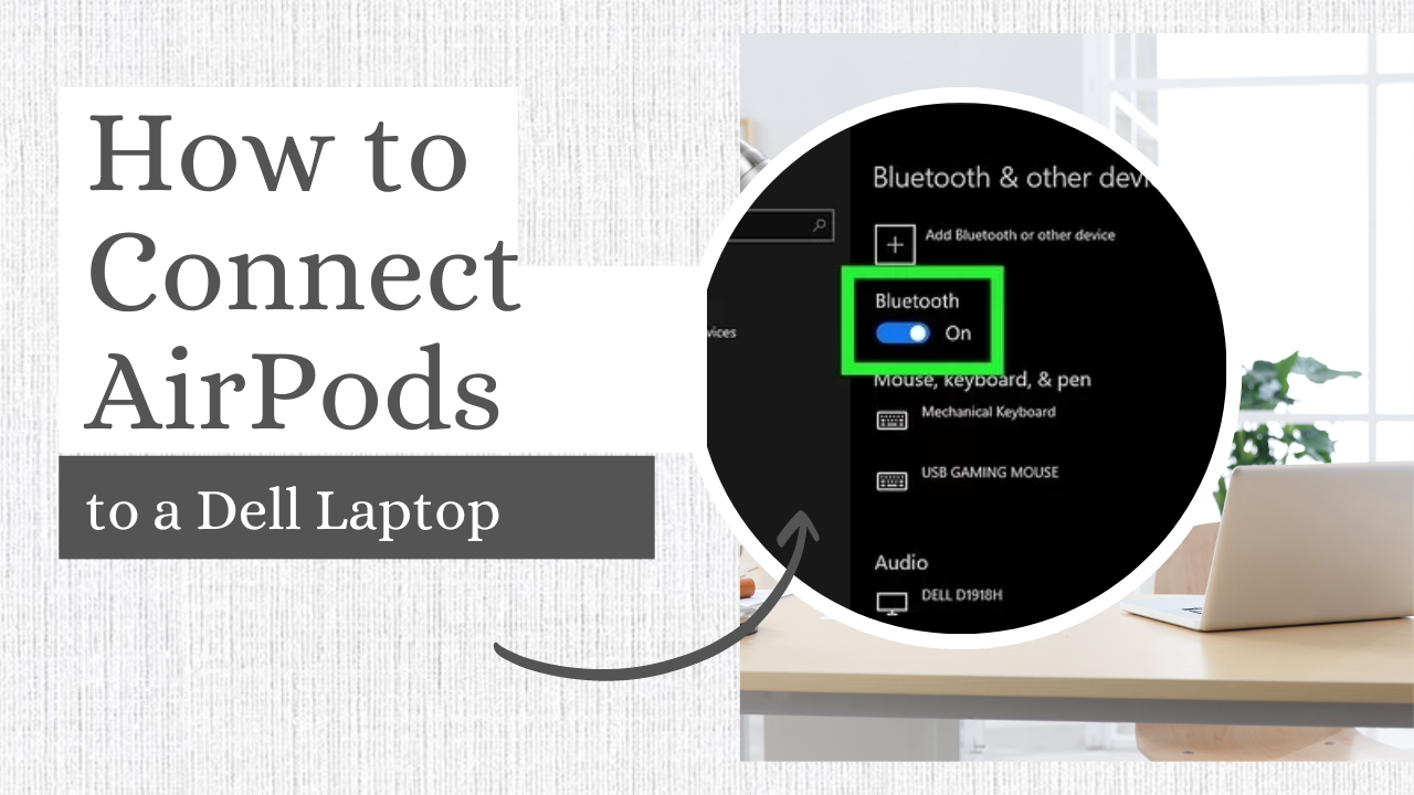 How to Connect AirPods to a Dell Laptop